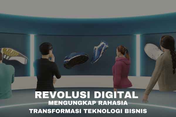 Revolusi Digital: Rahasia Transformasi Teknologi Bisnis